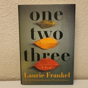 New "One Two Three" A Novel by Laurie Frankel